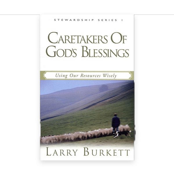 Stewardship 1: Caretakers of God's Blessings