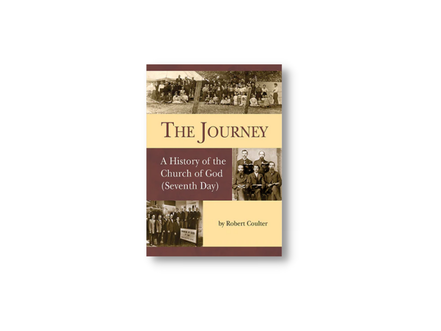 The Journey: A History of the Church of God (Seventh Day)