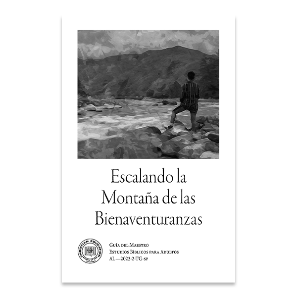 Bible Studies for Adults - 2023 Q2 - Climbing the Mountain of the Beatitudes / Escalando la Montaña de las Bienaventuranzas