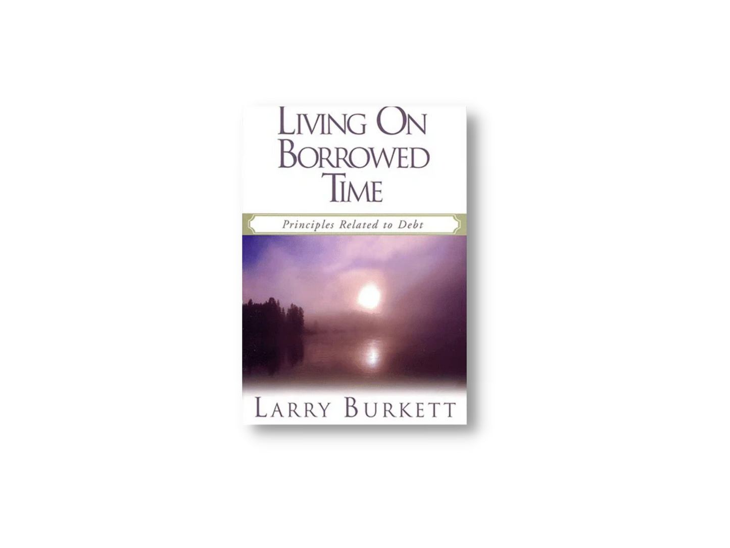 Stewardship 3: Living on Borrowed Time