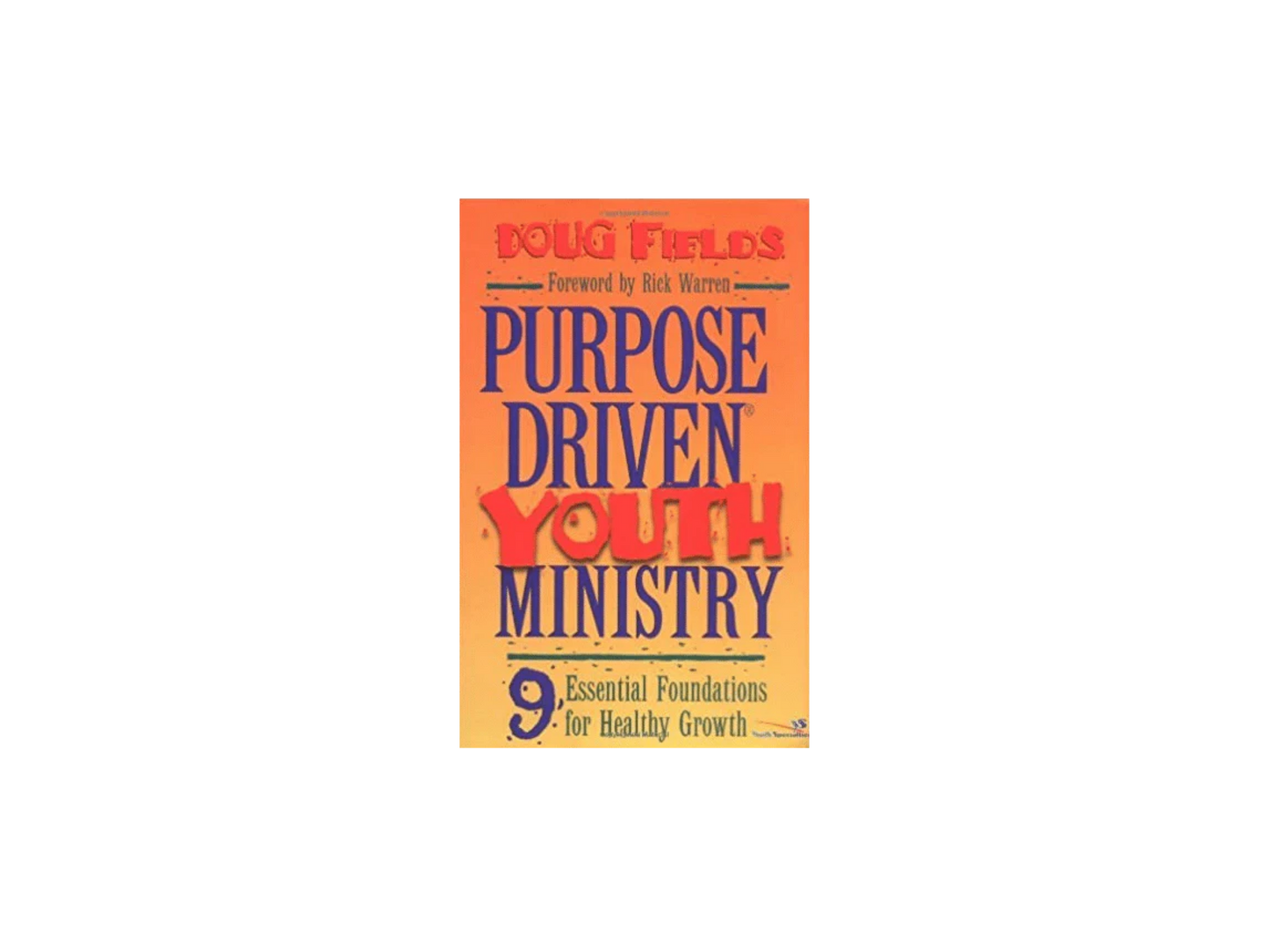 Purpose Driven Youth Ministry