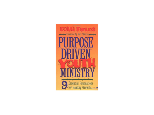 Purpose Driven Youth Ministry