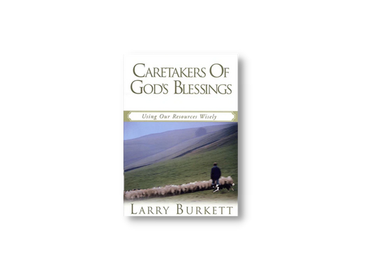 Stewardship 1: Caretakers of God's Blessings