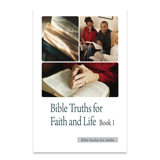 Bible Studies for Adults - 2009 Q1 - Bible Truths for Faith and Life (Part 1) /  Verdades Biblicas para Creencias y Practica (Parte 1)