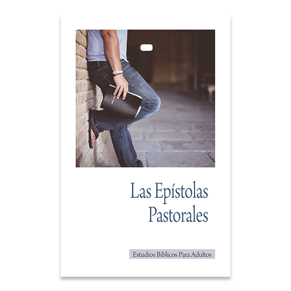 Bible Studies for Adults - 2011 Q3 - The Pastoral Epistles / Las Epistolas Pastorales