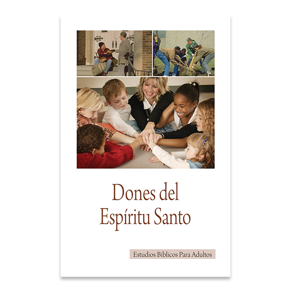 Bible Studies for Adults - 2012 Q4 - Gifts of the Holy Spirit / Dones del Espiritu Santo