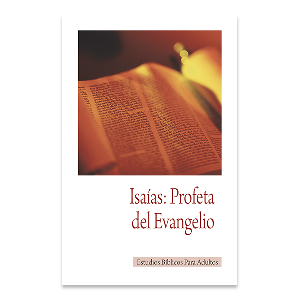 Bible Studies for Adults - 2014 Q4 - Isaiah: God's Prophet / Isaiah: Profeta del Evangelio