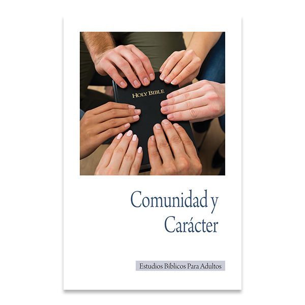 Bible Studies for Adults - 2016 Q1 - Community and Character / Comunidad y Caracter