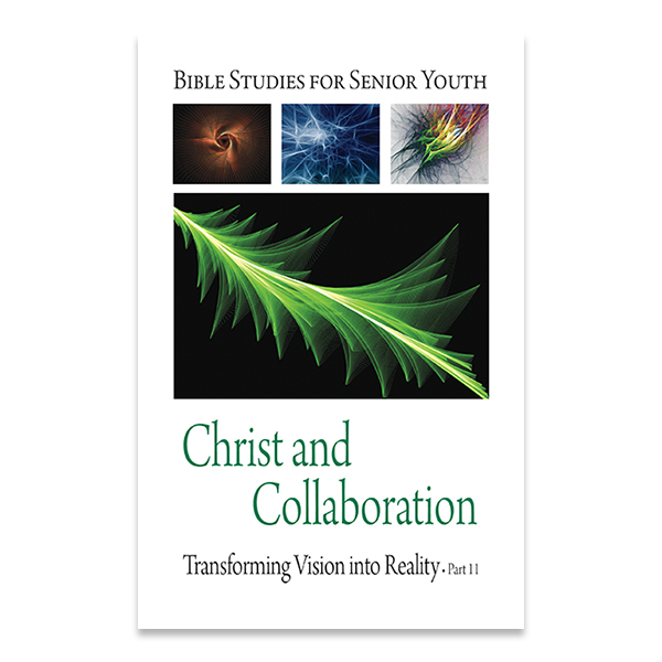 Senior Youth Bible Study - SY-711 - Christ and Collaboration - Cristo y Colaboración