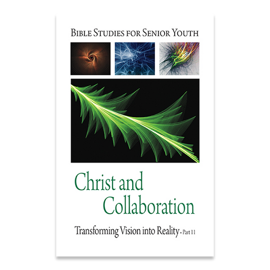 Senior Youth Bible Study - SY-711 - Christ and Collaboration - Cristo y Colaboración