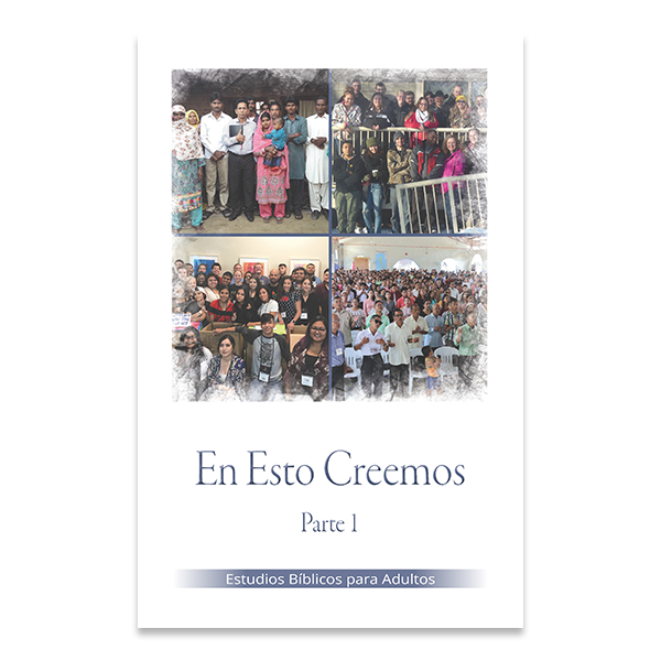 Bible Studies for Adults - 2022 Q3 - This We Believe - Part 1 / En Esto Creemos - Parte 1