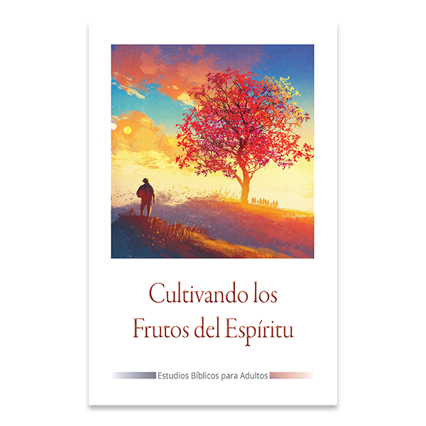 Bible Studies for Adults - 2023 Q3 - Cultivating the Fruit of the Spirit / Cultivando los Frutos del Espíritu