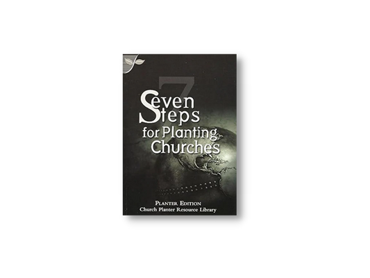 Seven Steps for Planting Churches
