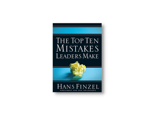 The Top Ten Mistakes Leaders Make