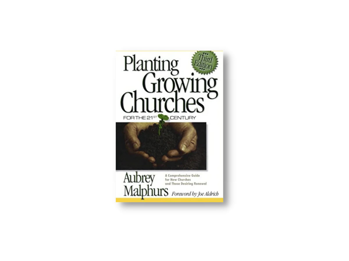 Planting Growing Churches for the 21st Century
