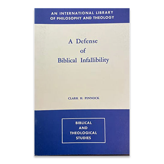 A Defense of Biblical Infallibility