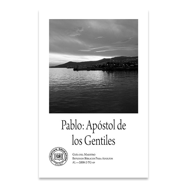 Bible Studies for Adults - 2008 Q2 - Paul: Apostle to Gentiles /  Pablo: Apóstol de  los Gentiles