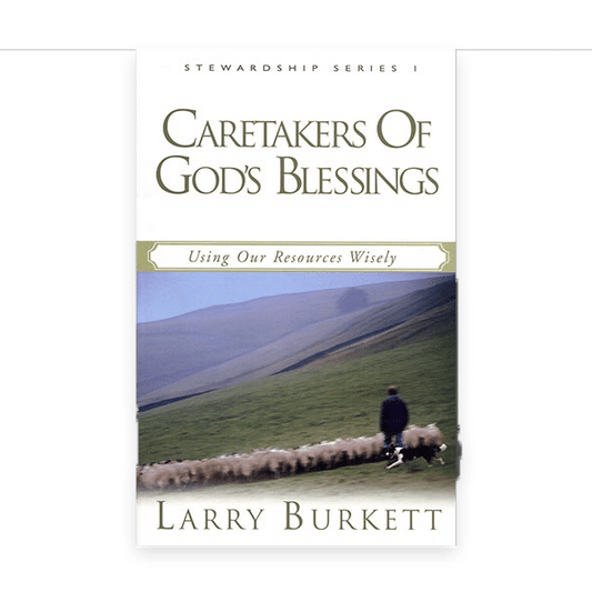 Stewardship 1: Caretakers of God’s Blessings