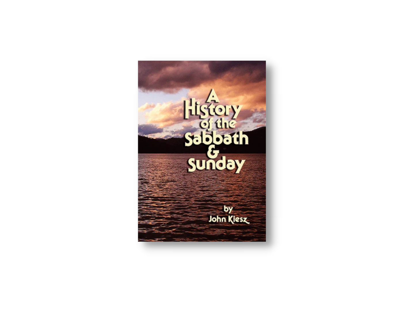 A History of the Sabbath and Sunday
