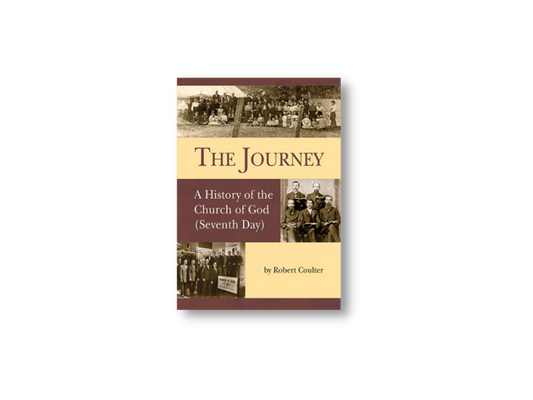 The Journey: A History of the Church of God (Seventh Day)