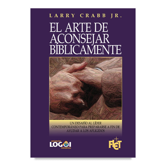 El Arte de Aconsejar Biblicamente