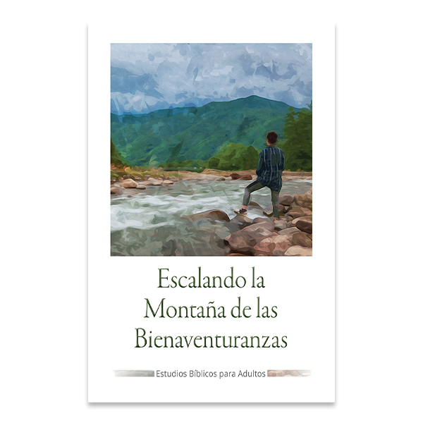 Bible Studies for Adults - 2023 Q2 - Climbing the Mountain of the Beatitudes / Escalando la Montaña de las Bienaventuranzas