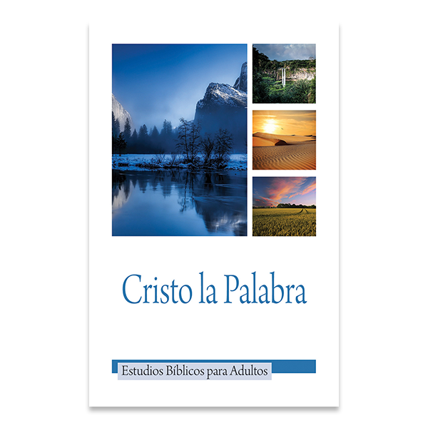 Bible Studies for Adults - 2017 Q1 - Christ the Word / Cristo la Palabra