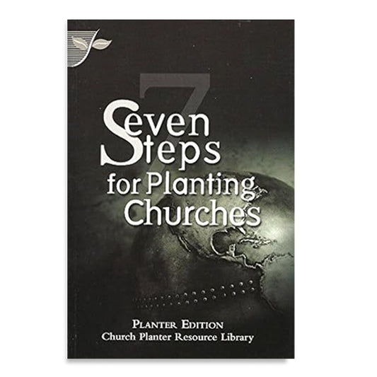 Seven Steps for Planting Churches